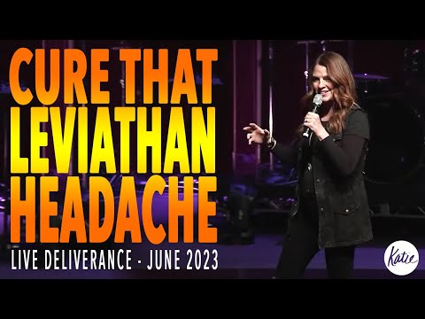 Cure That Leviathan Headache! // LIVE DELIVERANCE June 2023 Pasadena, CA