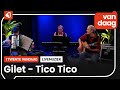 Gilet - Tico Tico | LIVE @ 1Twente Vandaag