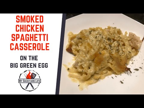 How To Make Smoked Chicken Spaghetti Casserole on the Big Green Egg
