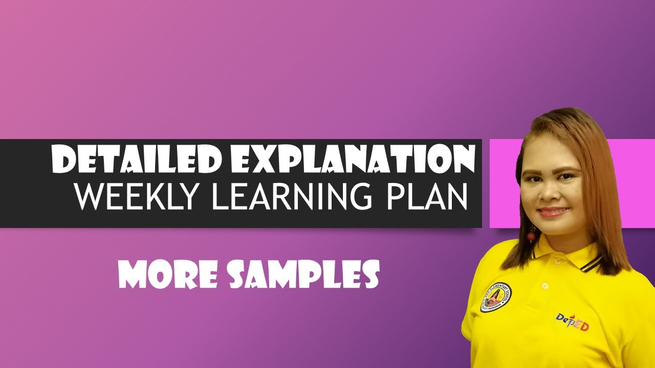 WEEKLY LEARNING PLAN DETAILED EXPLANATION