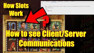 How to see Client/Server Communications - How Slots Work - Online Slots - The Reel Story