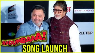 Composed, Sung By Amitabh Bachchan 102 Not Out  Song Launch Badumbaaa With Rishi Kapoor