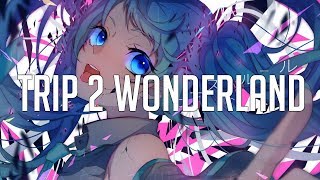Nightcore - Trip 2 Wonderland [Megastylez Remix]