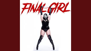 FINAL GIRL (too pretty to die)