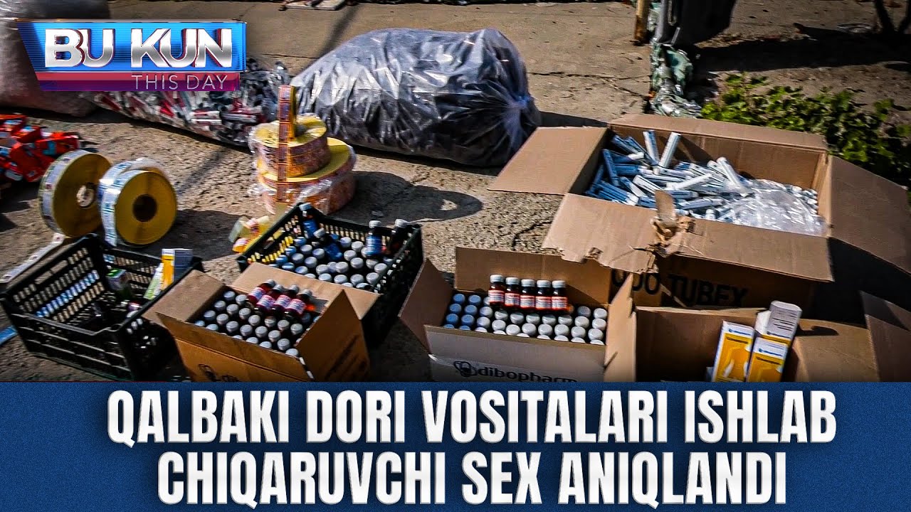 BU KUN - QALBAKI DORI VOSITALARI ISHLAB CHIQARUVCHI SEX ANIQLANDI