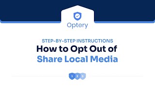 How to Opt Out of Share Local Media – Step by Step Instructions