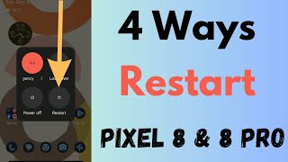 How to Restart Pixel 8 and Pixel 8 Pro: 4 Ways to Reboot Your Google Pixel