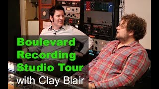 'Boulevard Recording' (Producer's Workshop) Studio Tour with Clay Blair - Produce Like A Pro