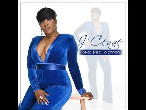 J'Cenae - Real Real Woman