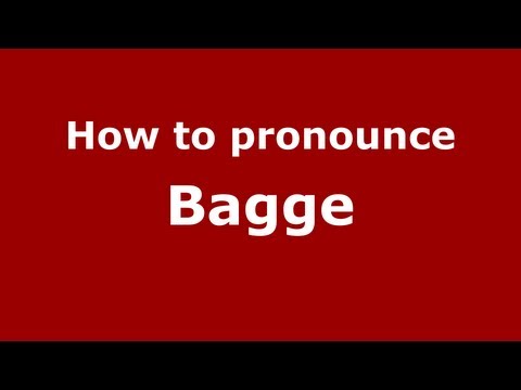 How to pronounce Bagge