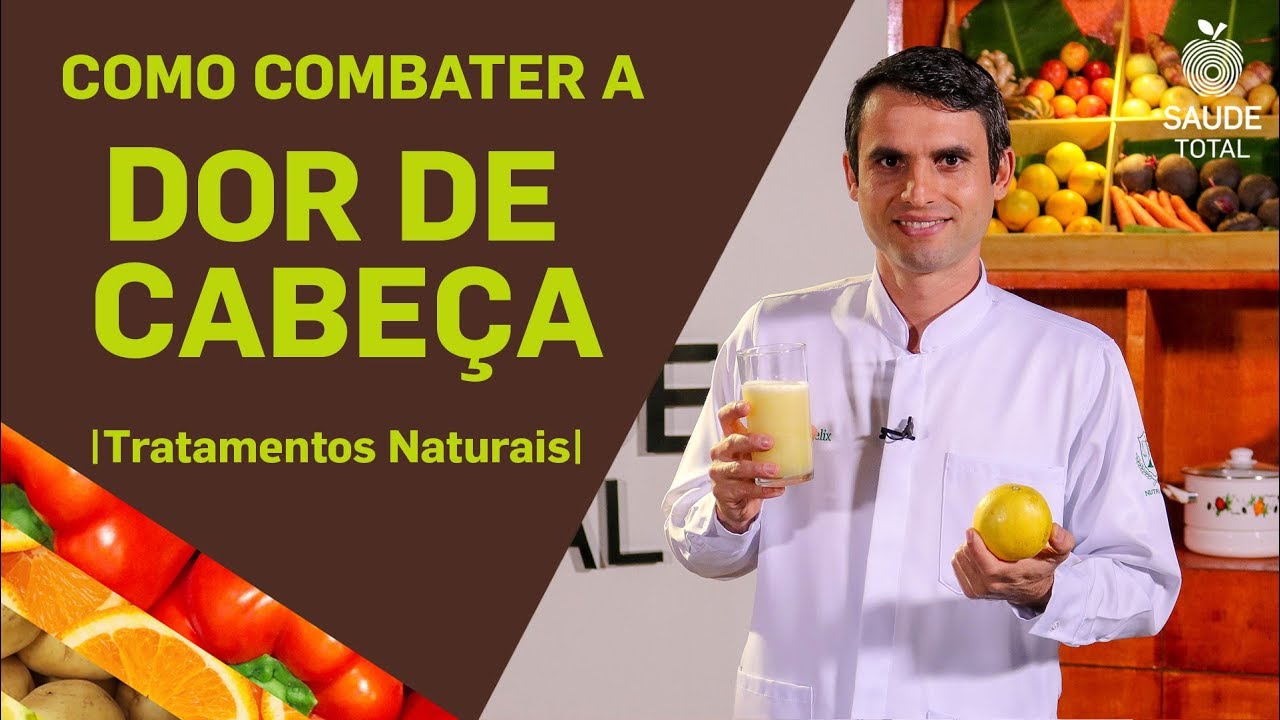 Como combater a Dor de Cabeça | Tratamentos Naturais | Saúde Total