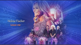 Helene Fischer - Leave me (sub.Ro.)