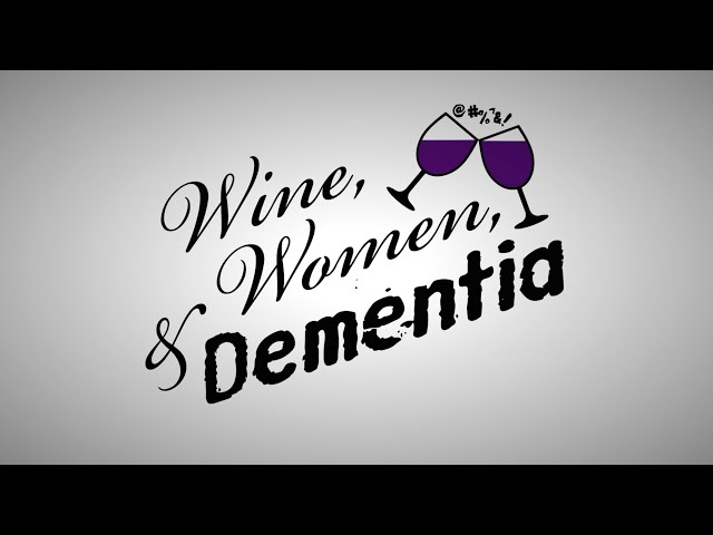 Official Trailer! Wine, Women, and Dementia: The Documentary