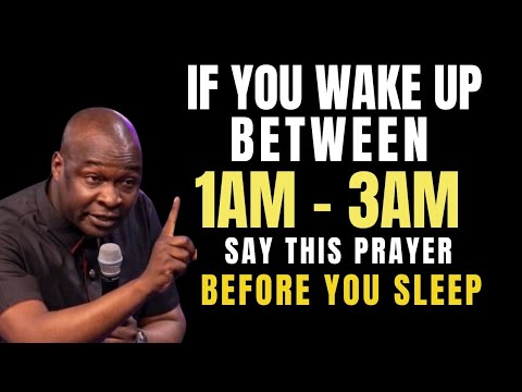 If You Wake up Between 1AM - 3AM. Say This Prayer 🔥🔥 before You Sleep by Apostle Joshua Selman