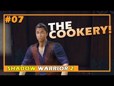 The Cookery! (Shadow Warrior 2 #7 INSANITY Playthrough)