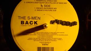The S-Men - Back ( Roger&#39;s ill stello mix )
