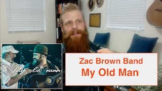 Zac Brown Band - My Old Man | Reaction