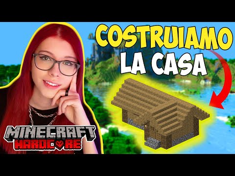 COSTRUIAMO LA NOSTRA PRIMA CASA!! MINECRAFT VANILLA 1.17!! (HARDCORE)