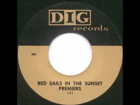 Premiers - Red Sails In The Sunset - Dig 141- Unreleased - 1957