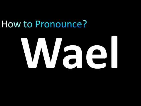 How to Pronounce Wael