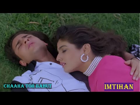 Chaaha Toh Bahut Na Chahe Tujhe, Imtihan, Kumar Sanu, Bela, Saif Ali Khan, Raveena Tandon ,Love Hits