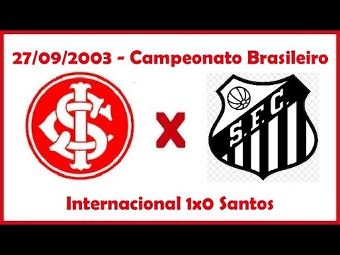 27/09/2003 - Internacional 1x0 Santos - Campeonato Brasileiro 2003