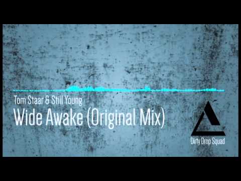 Tom Staar & Still Young - Wide Awake (Original Mix)