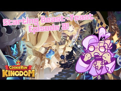 Starting Beast-Yeast Episode 8! | Cookie Run: Kingdom