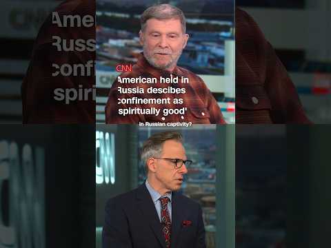 American held in Russia describes confinement as 'spiritually good'