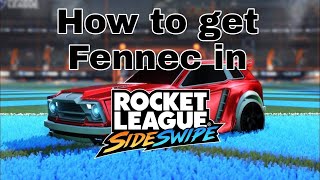 How to get Fennec in Rocket League Side Swipe 2022/23! No Fake!!
