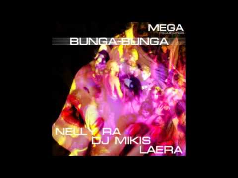 Nelly Ra, Laera & DJ Mikis - Bunga Bunga