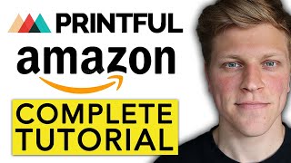 Amazon Dropshipping From Printful | Complete Beginner Tutorial