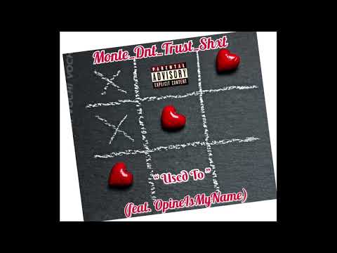 Used To (feat.OpineIsMyName)