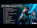 Sid Sriram Melody Hits Sid Sriram Melody Songs Collection Sid Sriram Songs Jukebox Tamil Songs