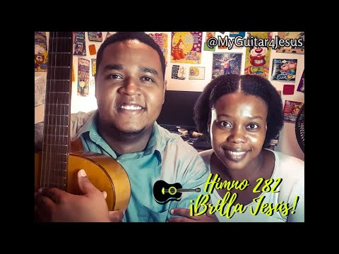 Himno 282 - ¡Brilla Jesús! - Fingerstyle Guitar Cover feat Estefanía Rodriguez