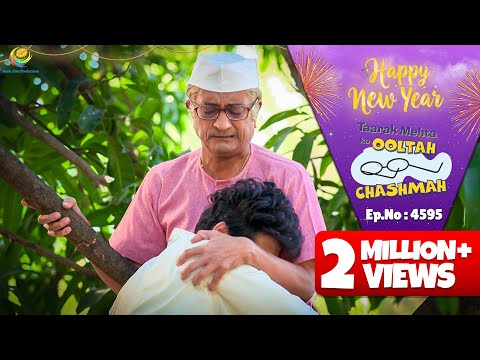 NEW! Ep 4595 - Kya Tapu ke idea se Bapuji niche आ पाएंगे?| Taarak Mehta ka Ooltah  Chashmah