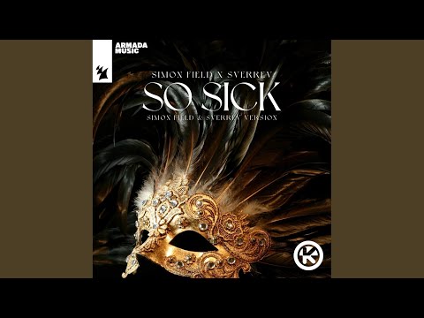 So Sick (Simon Field & SverreV Version)
