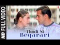 Thodi Si Beqarari Lyrics - Chal Mere Bhai