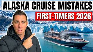 13 Alaska Cruise Mistakes Every First-Timer Makes in 2026