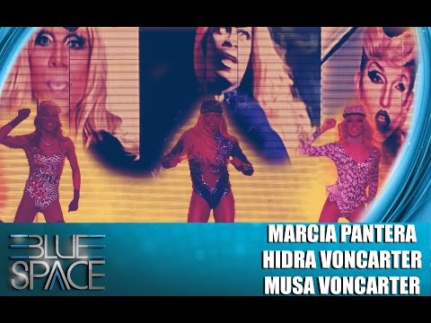 Blue Space OFICIAL-  Marcia Pantera, Hidra VonCarter e Musa VonCarter - 18.04.15