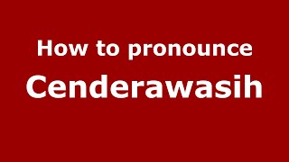 How to pronounce Cenderawasih