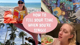How to fill your time when you