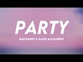 Party - Bad Bunny & Rauw Alejandro (Lyrics) 🏔
