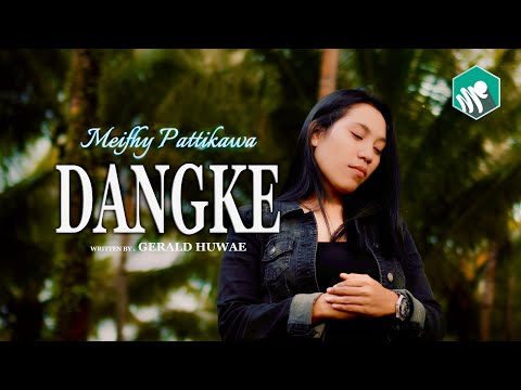 DANGKE-MEIFHY PATTIKAWA (Official Video Music)