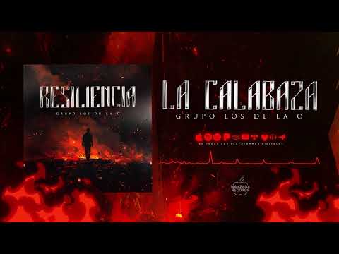 Grupo Los de La O - La Calabaza (Audio Oficial)