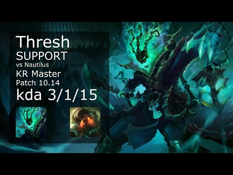 Thresh Support vs Nautilus - KR Master 3/1/15 Patch 10.14 Gameplay // [롤] 쓰레쉬 vs 노틸러스 서폿