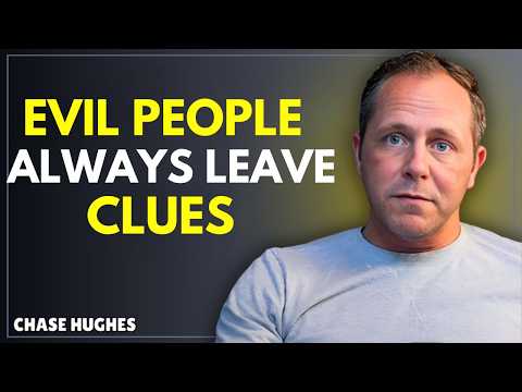 5 Chilling Behaviors That Reveal Hidden Evil | Chase Hughes |