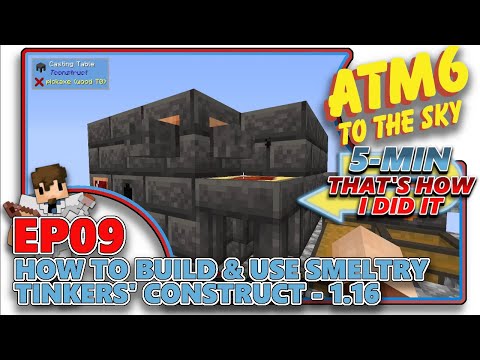 [ATM6: TO THE SKY] - How to build and use Smeltry 1.16 - EP09