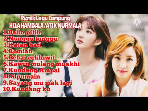 Lagu Lampung Remik Hila Hambala dan Atik Nurmala