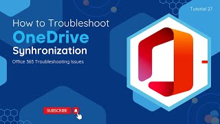 How To Troubleshoot OneDrive Synchronization | O365 Troubleshooting Is